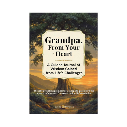 Grandpa, From Your Heart: A Guided Journal of Wisdom Gained from Life's Challenges